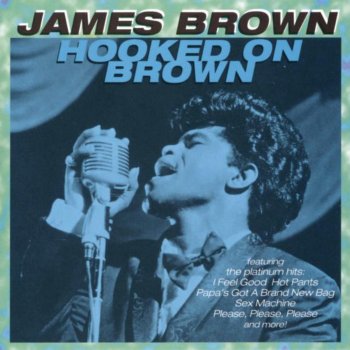 James Brown Hooked On Brown, Pt. 1 (The Platinum Hits Medley)