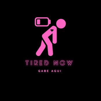 Исполнитель Gabe, альбом Tired Now - Single