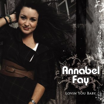 Annabel Fay Lovin' You Baby - Radio Edit