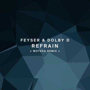 Feyser feat. Moteka Refrain - Moteka Remix