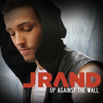 J Rand Up Against The Wall