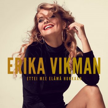 Erika Vikman Ettei mee elämä hukkaan