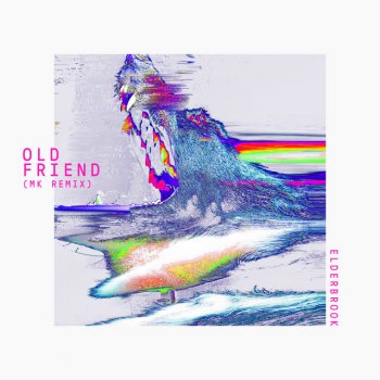 Elderbrook feat. MK Old Friend (MK Remix) [Edit]
