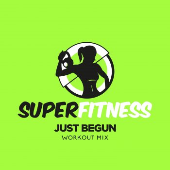 SuperFitness Just Begun (Workout Mix Edit 133 bpm)