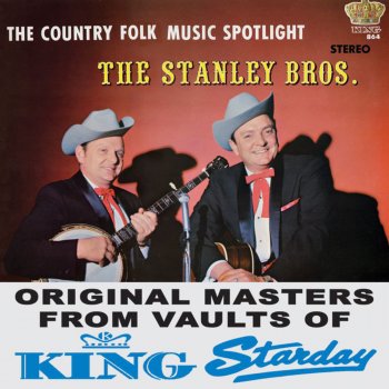 The Stanley Brothers Don't Step Over an Old Love