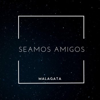 Исполнитель Malagata, альбом Seamos amigos