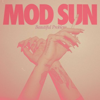 MOD SUN feat. gnash & Maty Noyes Beautiful Problem