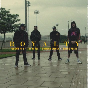 Jeremy RFR Royalty (feat. Jay M Vee, Entre Peste & Damian Smash)