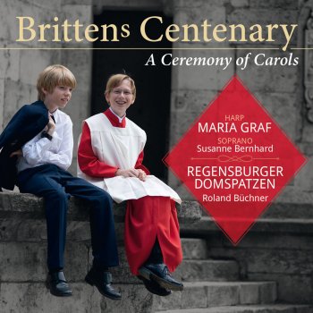Benjamin Britten feat. Regensburger Domspatzen, Susanne Bernhard & Roland Büchner A Ceremony of Carols, Op. 28 No. 1-12: No. 7 Interlude