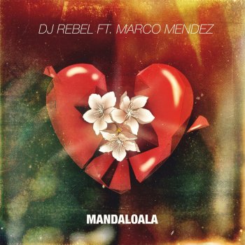 DJ Rebel feat. Marco Mendez Mandaloala