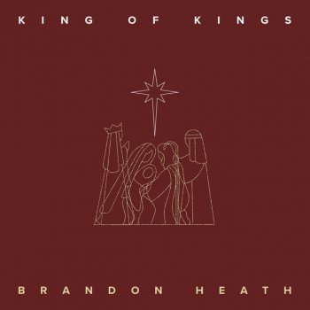 Brandon Heath King of Kings