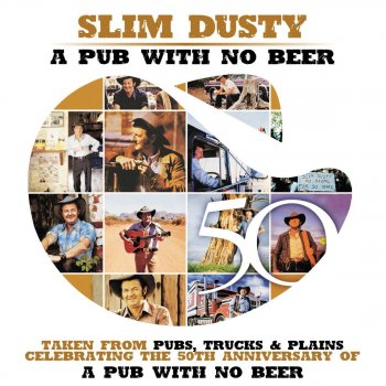 Slim Dusty & His Bushlanders A Pub With No Beer (Original Version)