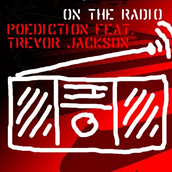 Poediction feat. Trevor Jackson On the Radio (Radio Edit)