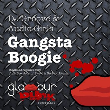 DJ Groove feat. Audio Girls Gangsta Boogie - Joris Dee Remix