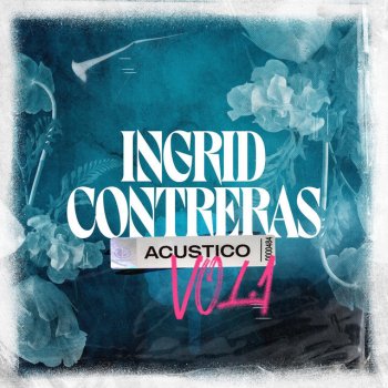 Ingrid Contreras Mi Credo - Acústico