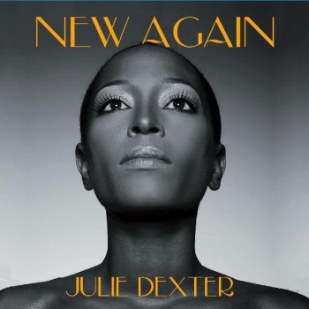 Julie Dexter Come On Home