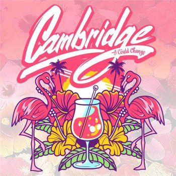Cambridge I Could Change