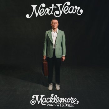 Macklemore Next Year (feat. Windser)