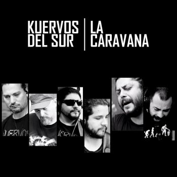 Kuervos del Sur La Caravana