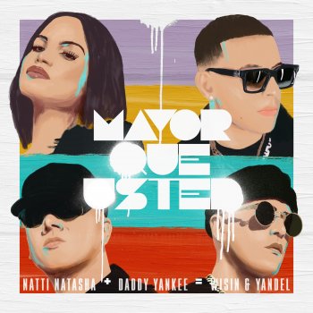 Natti Natasha feat. Daddy Yankee & Wisin & Yandel Mayor Que Usted