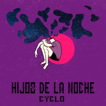 Cyclo Hijos de la Noche