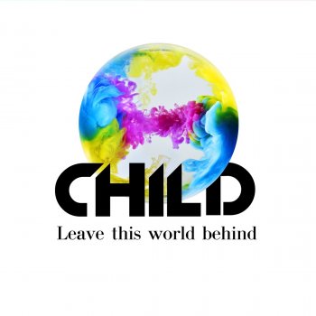 Child Leave This World Behind (Extended Version)