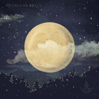 Reckless Kelly Every Step of the Way