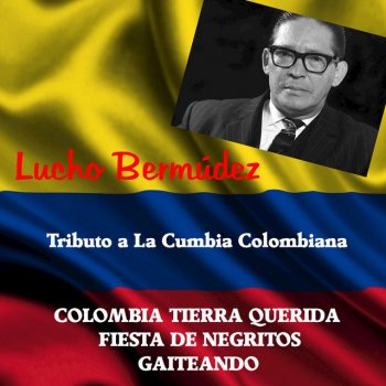 Lucho Bermudez La Gaita de las Flores