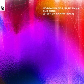 Morgan Page feat. Mark Sixma Our Song