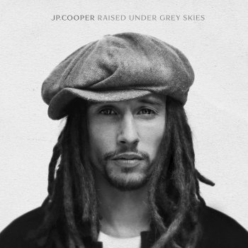 JP Cooper We Were Raised Under Grey Skies