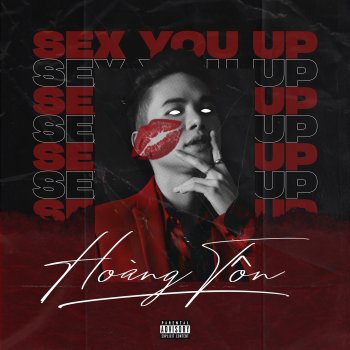 Hoàng Tôn Sex You Up