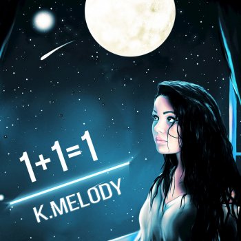 K.Melody Один Одна