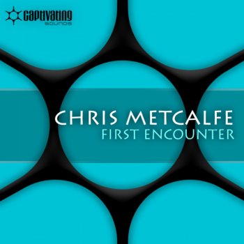 Chris Metcalfe First Encounter