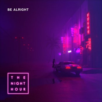 The Night Hour Be Alright