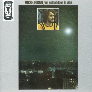 Michel Fugain Quand l'oiseau chante