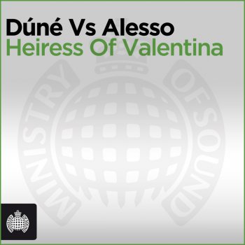 Dune feat. Alesso Heiress of Valentina (Jean Elan Remix)