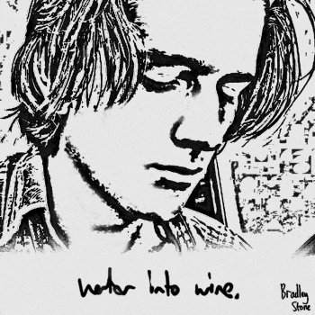 Bradley Stone Water Into Wine