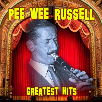 Pee Wee Russell Love IIs Just Around The Corner