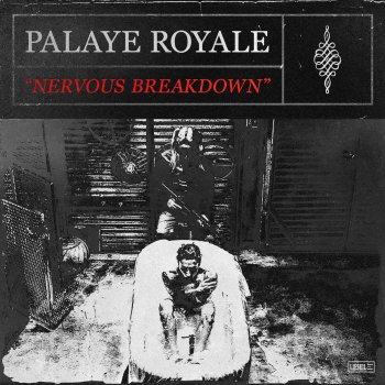 Palaye Royale Nervous Breakdown