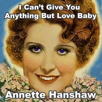 Annette Hanshaw You're Just Too Sweet For Words