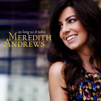 Meredith Andrews All Will Fade Away