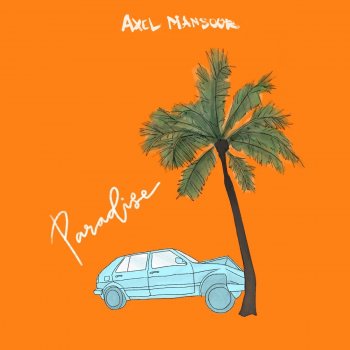 Axel Mansoor Paradise