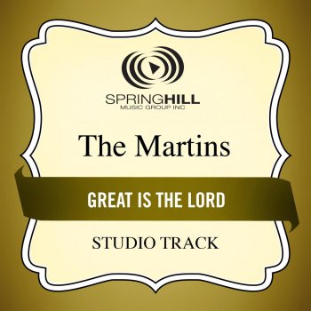 The Martins Great Is the Lord (Medium Key Performance Track Without Background Vocals)