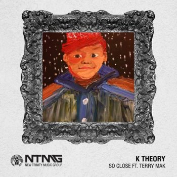 K Theory feat. Terry Mak So Close (feat. Terry Mak)