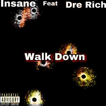 Insane Walk Down (feat. Dre Rich)