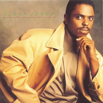 Glenn Jones Interlude: All for You