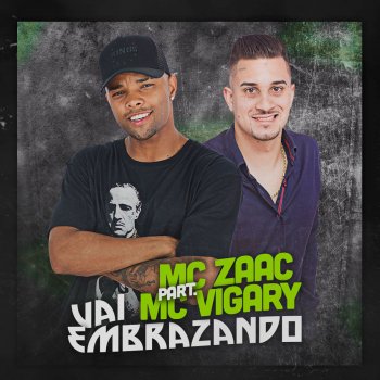 Mc Zaac feat. MC Vigary Vai Embrazando