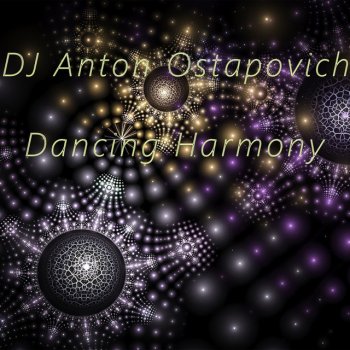 Dj Anton Ostapovich Dancing Harmony