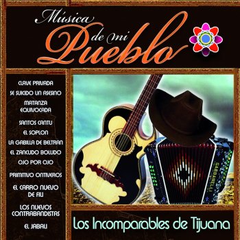 Исполнитель Los Incomparables de Tijuana, альбом Los Incomparables de Tijuana (Música de Mi Pueblo)