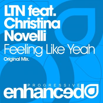 LTN feat. Christina Novelli Feeling Like Yeah